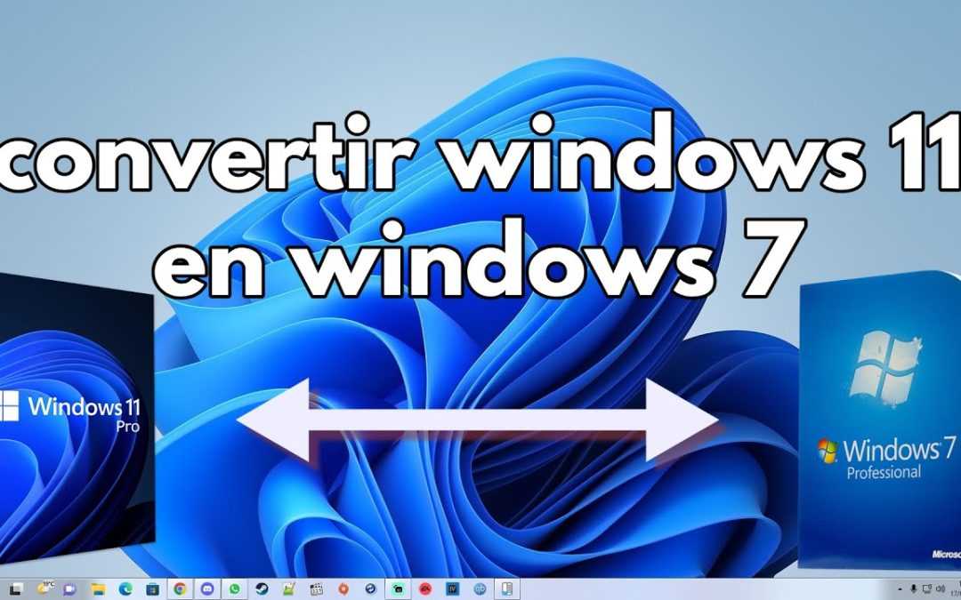 Convertir Windows 11 en Windows 7 fácilmente