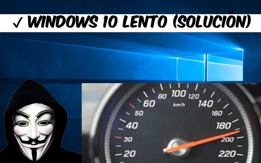 ✔ WINDOWS 10 LENTO (SOLUCIÓN)