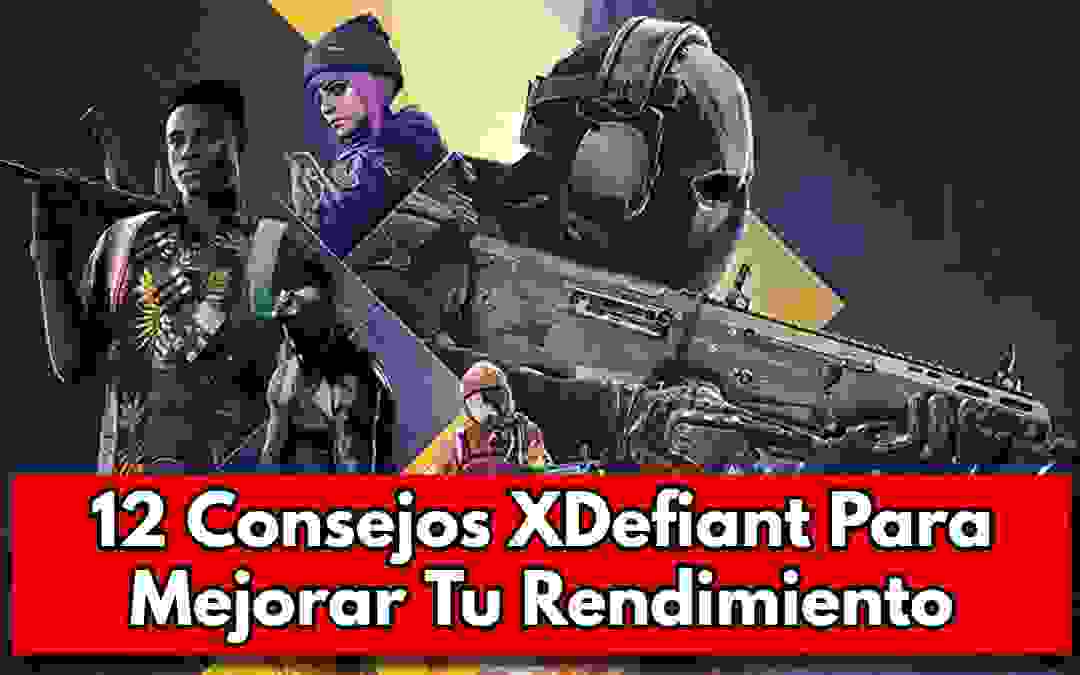 12 Consejos XDefiant Para Mejorar Tu Rendimiento
