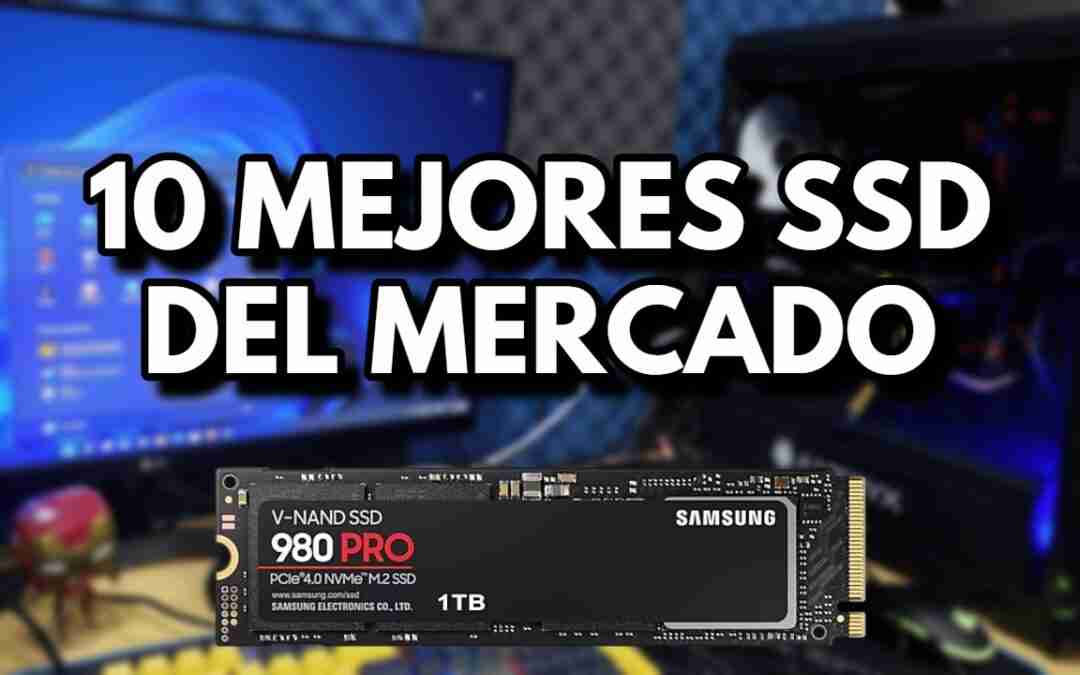 10 MEJORES SSD DEL MERCADO