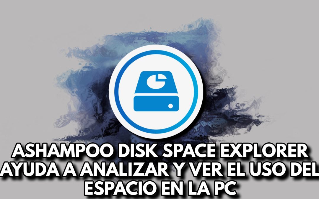 Ashampoo Disk Space Explorer ayuda a analizar y ver el uso del espacio en la PC