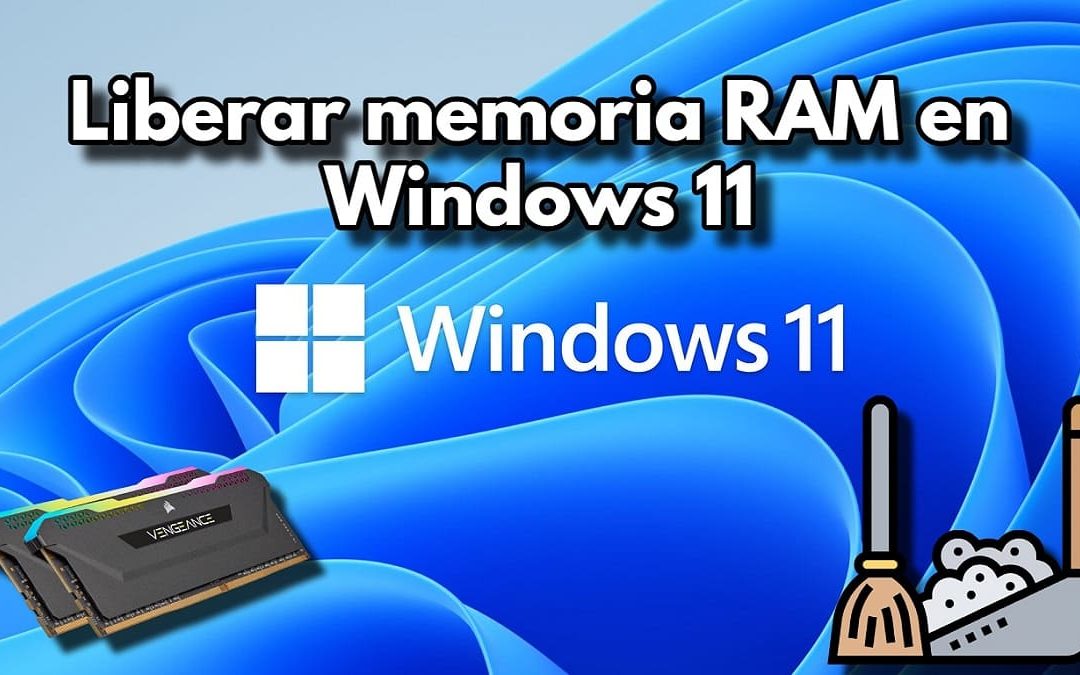 Liberar memoria RAM en Windows 11