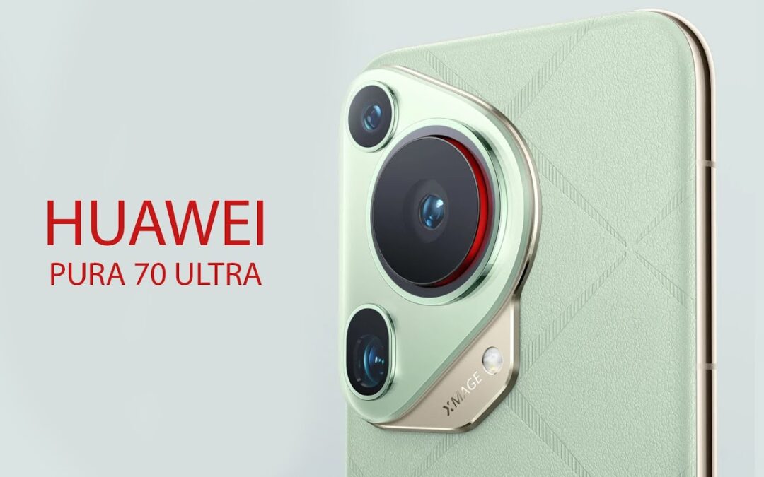Huawei Pura 70 Ultra: La Revolución Móvil del 2024