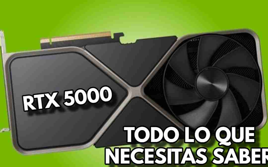 RTX 5000: Todo lo que Necesitas Saber