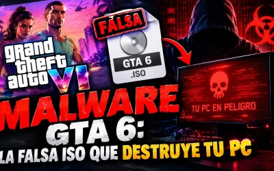 Malware GTA 6: La Falsa ISO que Destruye tu PC